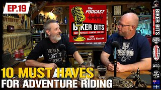 10 Must Haves for Adventure Riding - Podcast Ep.19