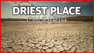 10 DRIEST PLACE ON EARTH | CHILE ATACAMA DESERT | PERU'S ICA | LUXOR