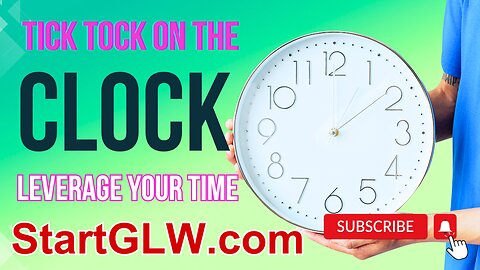 🕒Tick Tock On the Clock ⌚ Leverage Your Time