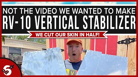 We Cut Our RV-10 Vertical Stabilizer Skin in Half