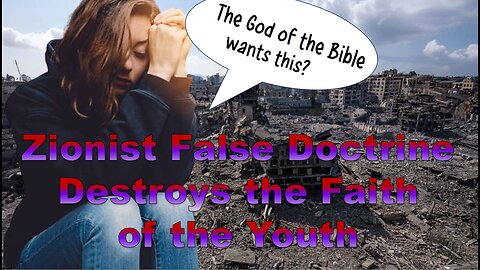 Zionist False Doctrine Destroys the Faith of the Youth