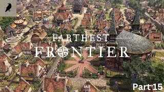 Conquer the Frontier: Exploring Farthest Frontier V 0.9.1 (Part 15)