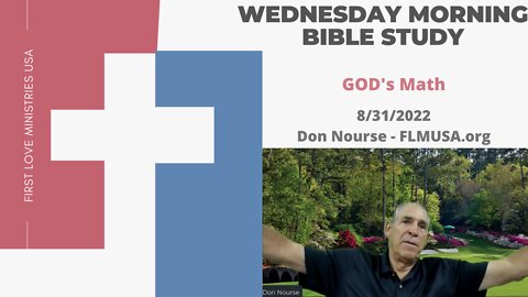 GOD's Math! - Bible Study | Don Nourse - FLMUSA 8/31/2022