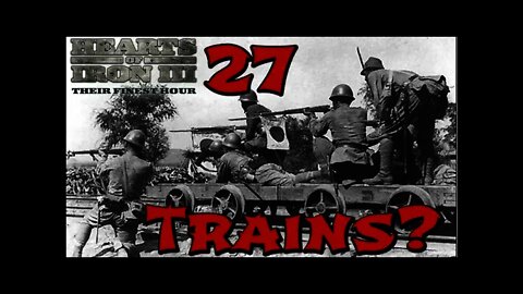Hearts of Iron 3: Black ICE 9.1 - 27 (Japan) Japanese Trains? Maybe they should armor them