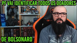 PF Quer Identificar Todos Os Doadores De Bolsonaro !