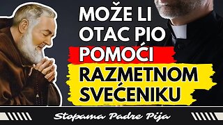 Može li otac Pio pomoći razmetnom svećeniku?