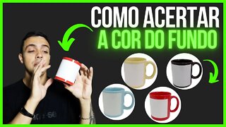 REVELADO! Como acertar a cor do fundo da CANECA COM TARJA na Sublimação.