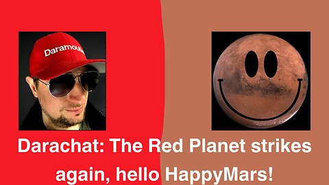 Darachat: The Red Planet strikes again, hello HappyMars!