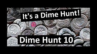 It's a Dime Hunt! - Dime Hunt 10
