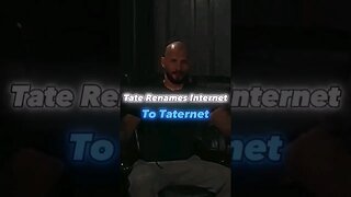 🔥Tate Renames Internet To Taternet😂 #andrewtate #shorts