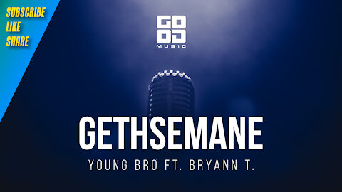 Gethsemane by Young Bro ft. Bryann Trejo | Rap | Hip Hop