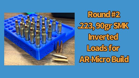 Round#2, Working up .223, Inverted 90gr SMK loads for a 4-3/4” barreled AR15 Pistol