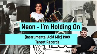 Neon-I'm Holding On (Instrumental Acid Mix)