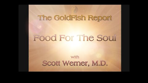 The GoldFish Report No. 627 Dr. Scott & Vicki Werner: Emotional Healing