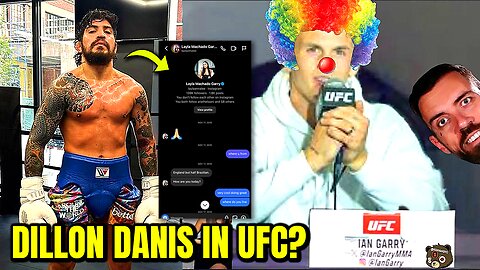 Dillon Danis Leaks Ian Garry's Wife DM's. Dana Talks About Dillon In The UFC?