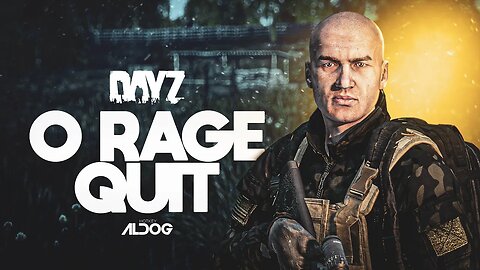 DayZ | Rage quit