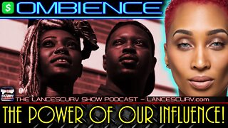 THE POWER OF OUR INFLUENCE! | OMBIENCE