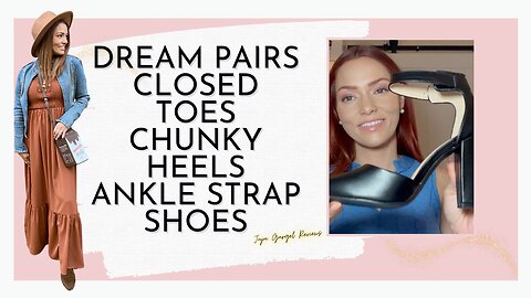 dream pairs closed toes chunky heels ankle strap shoes review