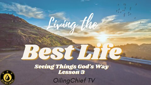 Seeing the way God's Sees - Lesson 3