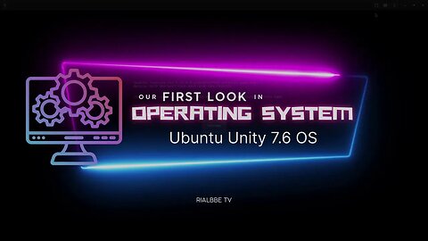 OS first look - Ubuntu Unity 7.6 OS