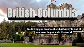 A Weekend Getaway To British Columbia