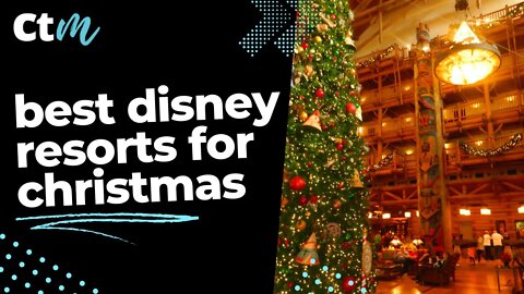 Best Disney Resorts To Visit For Christmas