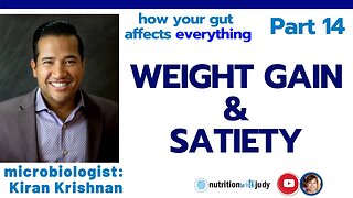 Weight Gain, Satiety and Gut Health - Part 14 of Gut Healing Series