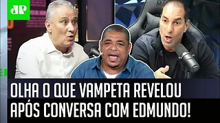 "Cara, o Edmundo ME FALOU que o Tite TÁ CHATEADO com ele porque..." Vampeta FAZ REVELAÇÃO!