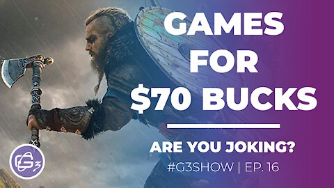 GAMES FOR $70 BUCKS - G3 Show EP. 16