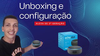 AMAZON ECHO DOT 3 Geração Unboxing e as primeiras configurações.