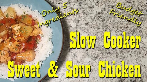 Sweet & Sour Chicken in the Slow Cooker ~ Budget Friendly Meal