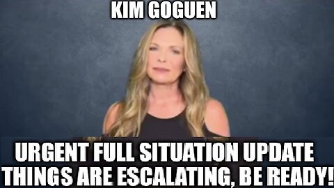 Kim Goguen: Things Are Escalating, Be Ready, Kim Declared War Against the Deep State!