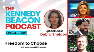 The Kennedy Beacon Podcast #005: The Freedom to Choose