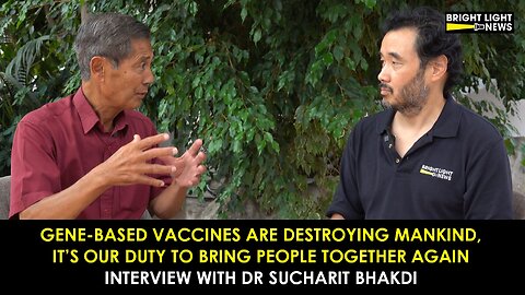 [INTERVIEW] mRNA Shots Are Destroying Mankind, Let's Bring People Together Again -Dr Sucharit Bhakdi