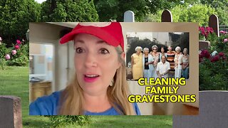 CLEANING THE GRAVESTONES OF 10 FAMILY MEMBERS: SATISFYING ANCESTRAL GRAVE CLEANING