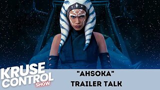 Ahsoka Trailer Talk!