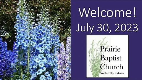 Prairie Baptist Church Live Stream 7-30-2023