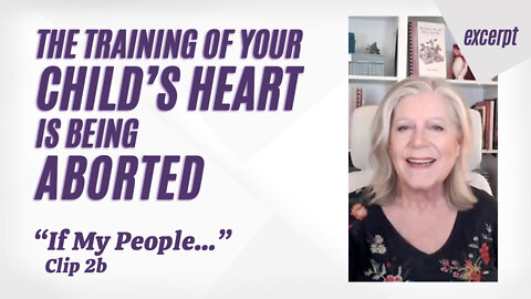 The Training of Your Child's Heart is Being Aborted.2b—"If My People..." series