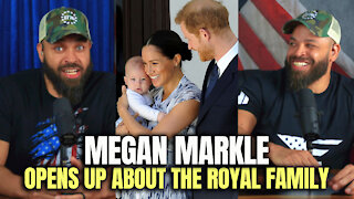 Megan Markle Opens Up About The Royal Family
