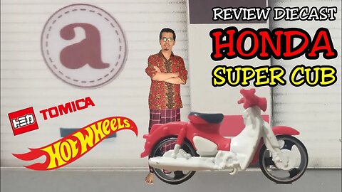 HONDA SUPER CUB | WHICH ONE DO YOU LIKE? HOTWHEELS OR TOMICA