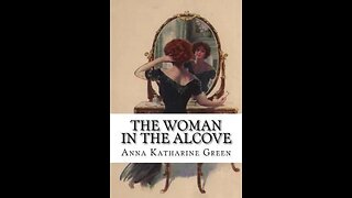 The Woman in the Alcove by Anna Katharine Green - Audiobook