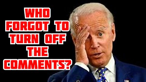 White House Forgets to Turn Off Comments on Joe Biden's YouTube Video & This Happened