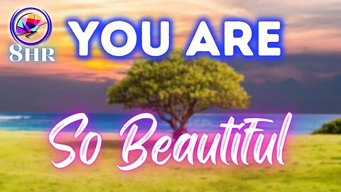 YOU ARE Beautiful! Self-Acceptance, Self-Love Sleep Affirmations (8 hours)