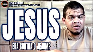 Estudo do Ev. de Marcos - O que Jesus Falou sobre o Jejum? - Miqueias Tiago