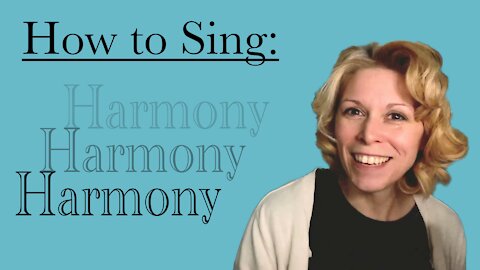 How To Sing: Harmony