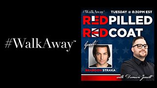 #WalkAway's Redpilled Redcoat: Hosted by Damien Jarrett with special guest Brandon Straka - 4/27/22