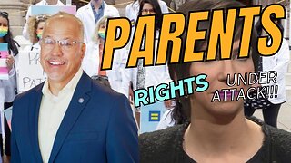PARENTS RIGHTS ARE UNDER ATTACK