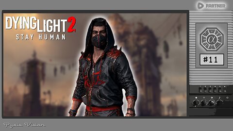 🟢Dying Light 2: Parkour & Killing Z's...Again! (PC) #11 [Streamed 23-02-2024]🟢