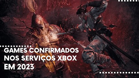 Games Confirmados nos Serviços Xbox Game Pass, PC Game Pass e xCloud em 2023 - Vídeo Completo