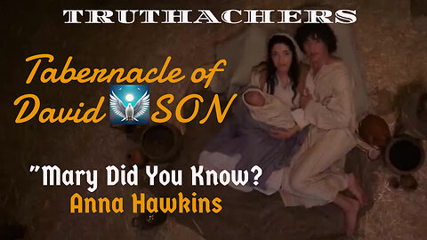 "Mary Did You Know?" Anna Hawkins MusicMOVIE Story "Miracle: JESUS The CREATOR Born Into Creation"